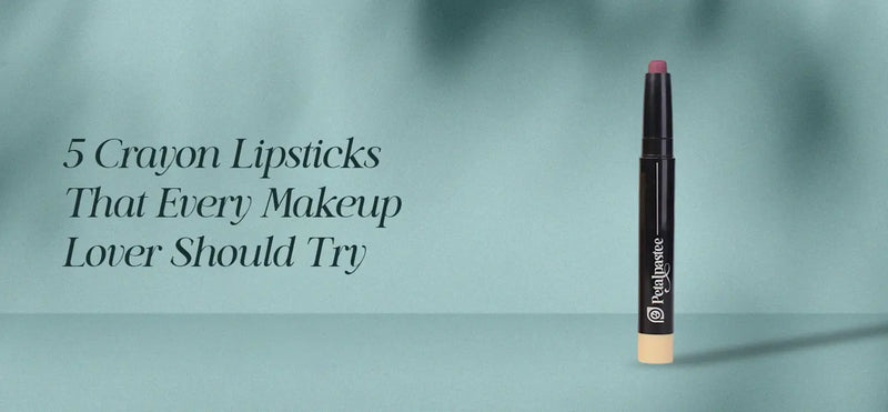 5 Crayon Lipsticks That Every Makeup Lover Should Try | petalpastee