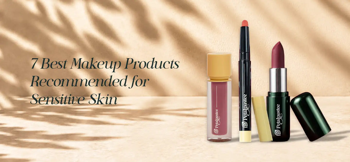 7 Best Hypoallergenic Makeup Products for Sensitive Skin | Petalpastee
