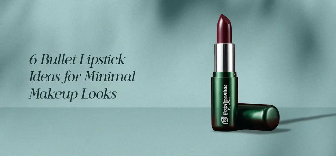 Best Bullet Lipstick Shades for Soft Minimal Makeup Looks | Petalpastee