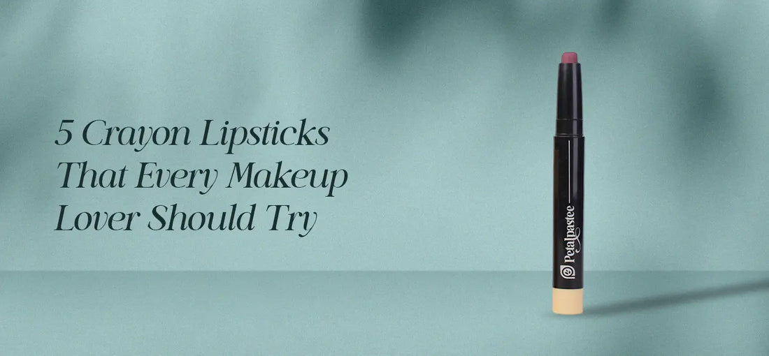 5 Crayon Lipsticks That Every Makeup Lover Should Try | petalpastee