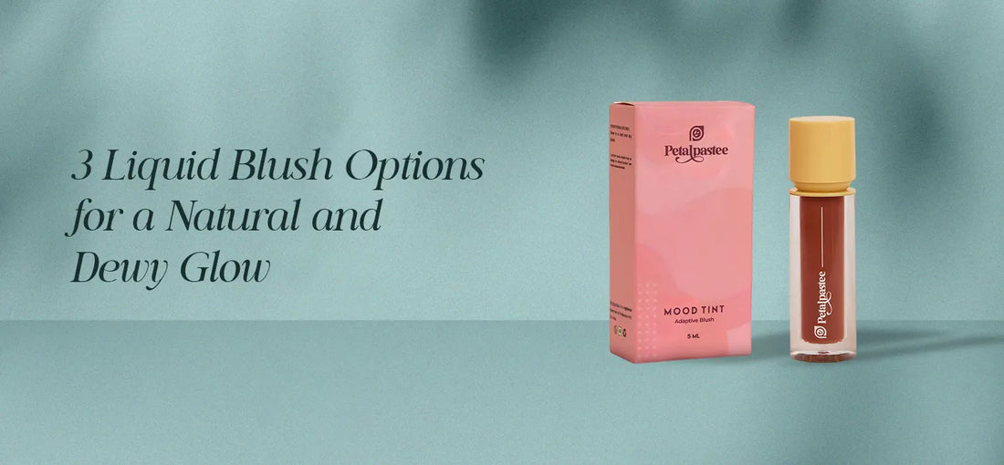 Best Liquid Blush Shades for a Natural Dewy Glow. | Petal pastee