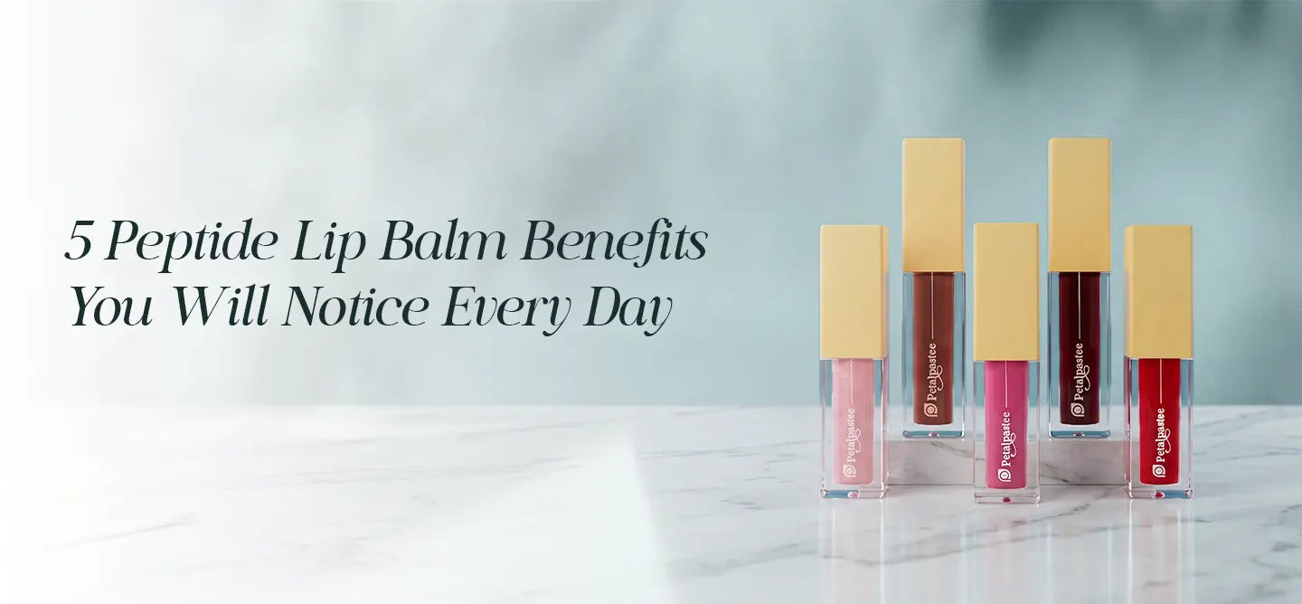 5 Peptide Lip Balm Benefits You Will Notice Daily | Petalpastee