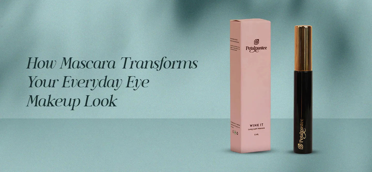 Benefits of Mascara for Everyday Eye Makeup Look | Petalpastee
