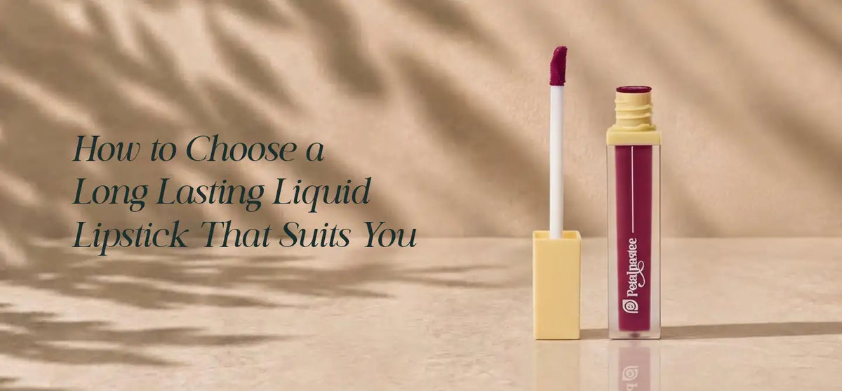 How to Choose a Long Lasting Liquid Lipstick That Suits You | Petalpastee